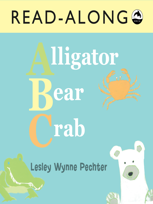 Title details for Alligator, Bear, Crab by Lesley Wynne Pechter - Available